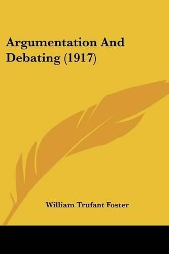 Cover image for Argumentation and Debating (1917)