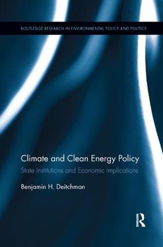 Cover image for Climate and Clean Energy Policy: State Institutions and Economic Implications