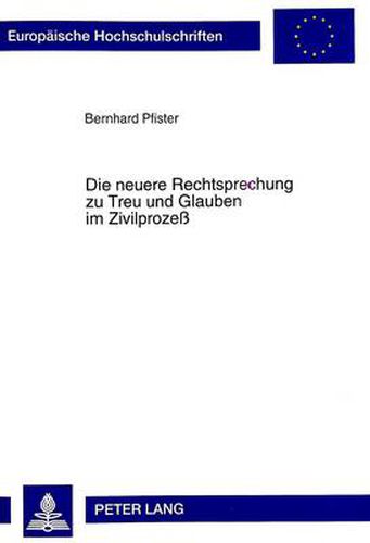Cover image for Die Neuere Rechtsprechung Zu Treu Und Glauben Im Zivilprozess