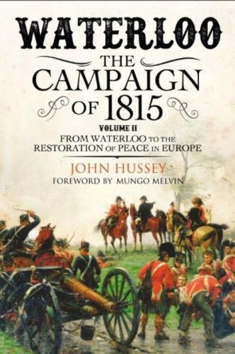 Cover image for Waterloo: The 1815 Campaign: From Waterloo to the Restoration of Peace in Europe