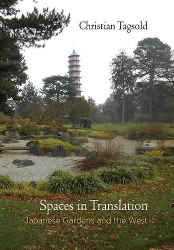 Cover image for Spaces in Translation: Japanese Gardens and the West