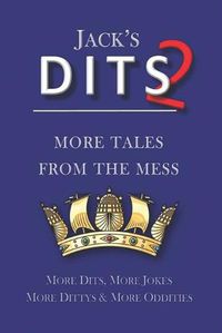 Cover image for Jacks Dits 2: More Tales from the Mess