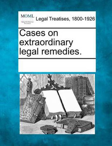 Cover image for Cases on Extraordinary Legal Remedies.