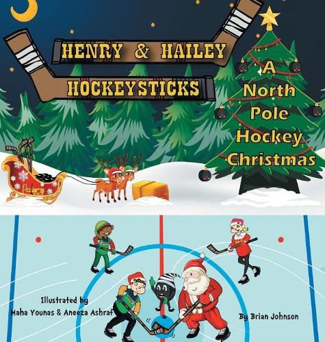 Henry and Hailey Hockeysticks: A North Pole Hockey Christmas