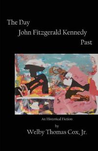 Cover image for The Day John Fitzgerald Kennedy Past