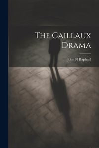 Cover image for The Caillaux Drama