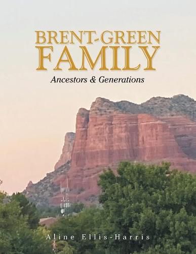 Cover image for Brent-Green Family: Ancestors & Generations