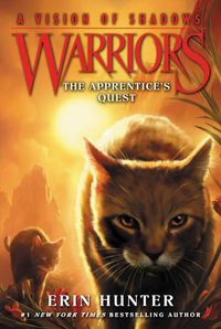 Cover image for Warriors: A Vision of Shadows #1: The Apprentice's Quest