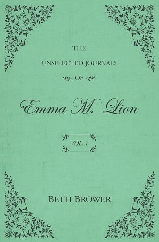 Cover image for The Unselected Journals of Emma M. Lion