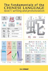 Cover image for The Fundamentals of the Chinese Language: Writing and Pronunciation