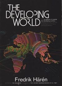 Cover image for The Developing World: How an Explosion of Creativity in the Developing World Is Changing the World, and Why the Developed World Has to Start Paying Attention.