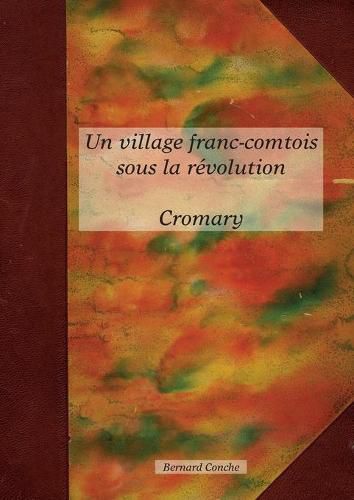 Cover image for Un village franc-comtois sous la revolution CROMARY