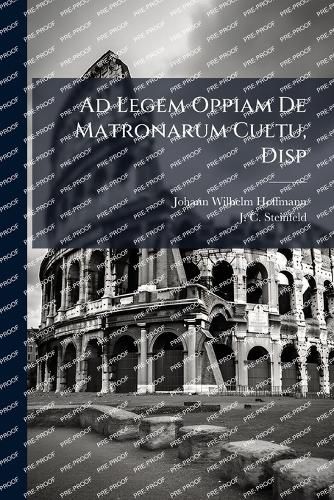 Cover image for Ad Legem Oppiam De Matronarum Cultu, Disp
