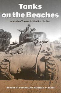 Cover image for Tanks on the Beaches: A Marine Tanker in the Pacific War