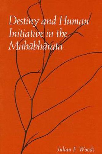 Cover image for Destiny and Human Initiative in the Mahabharata