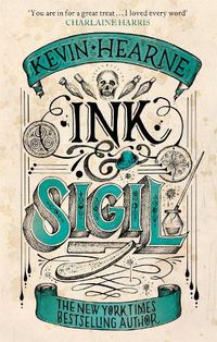 Cover image for Ink & Sigil: Book 1 of the Ink & Sigil series - from the world of the Iron Druid Chronicles