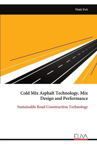 Cover image for Cold Mix Asphalt Technology, Mix Design and Performance