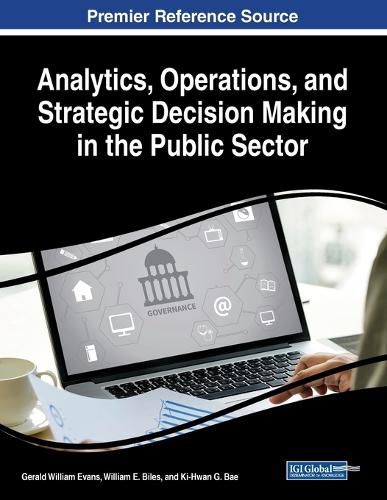 Cover image for Analytics, Operations, and Strategic Decision Making in the Public Sector