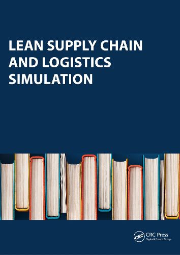 Cover image for Lean Supply Chain and Logistics Simulation: Description of Roles - Paperwork - Flow