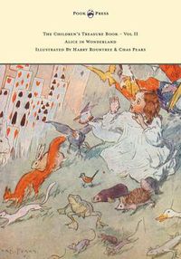 Cover image for The Children's Treasure Book - Vol II - Alice in Wonderland - Illustrated By Harry Rountree and Chas Pears