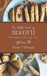 Cover image for The Little Book of Biscotti