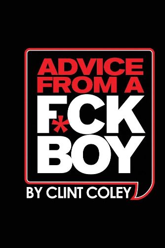 Cover image for Advice From A F*ck Boy