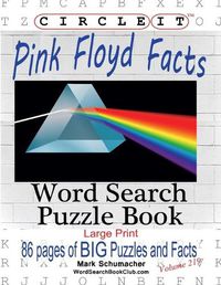 Cover image for Circle It, Pink Floyd Facts, Word Search, Puzzle Book