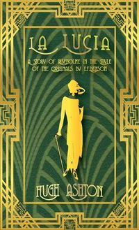 Cover image for La Lucia: A Story of Riseholme in the Style of the Originals by E.F.Benson