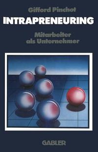 Cover image for Intrapreneuring: Mitarbeiter ALS Unternehmer