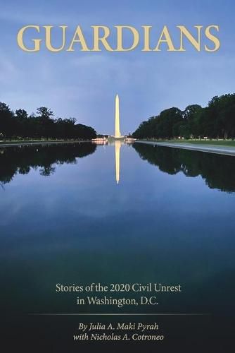 Cover image for Guardians: Stories of the 2020 Civil Unrest in Washington D.C.