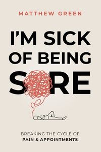 Cover image for I'm Sick of Being Sore