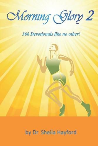 Cover image for Morning Glory 2: 366 Devotionals Like No Other!