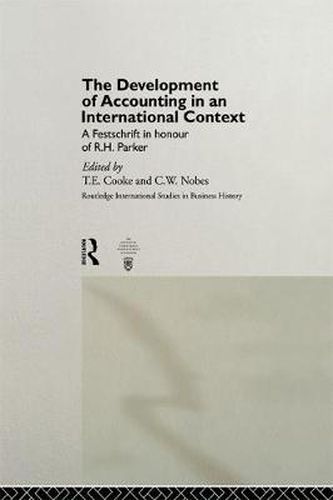 Cover image for The Development of Accounting in an International Context: A Festschrift in Honour of R. H. Parker