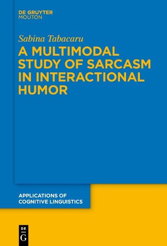 Cover image for A Multimodal Study of Sarcasm in Interactional Humor