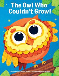 Cover image for The Owl Who Couldn't Growl