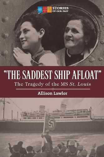 Cover image for The Saddest Ship Afloat: The Tragedy of the Ms St. Louis