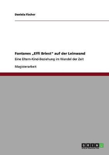 Cover image for Fontanes  Effi Briest auf der Leinwand: Eine Eltern-Kind-Beziehung im Wandel der Zeit