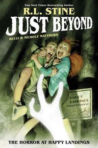 Cover image for Just Beyond: The Horror at Happy Landings