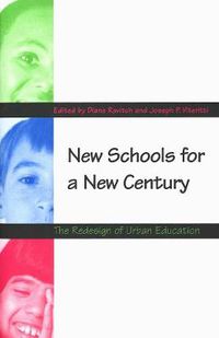 Cover image for New Schools for a New Century: The Redesign of Urban Education