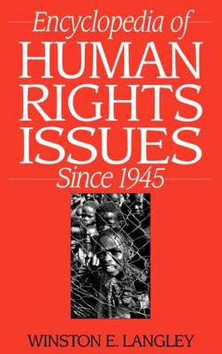 Cover image for Encyclopedia of Human Rights Issues Since 1945