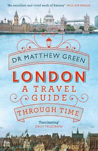 Cover image for London: A Travel Guide Through Time