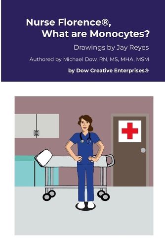 Cover image for Nurse Florence(R), What are Monocytes?
