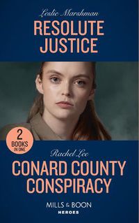 Cover image for Resolute Justice / Conard County Conspiracy: Resolute Justice / Conard County Conspiracy (Conard County: the Next Generation)