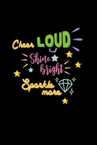 Cover image for Cheer Loud Shine Bright Sparkle More