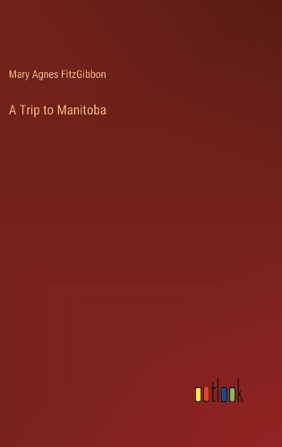 Cover image for A Trip to Manitoba