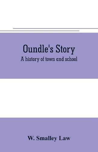 Cover image for Oundle's story: a history of town and school