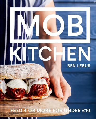 Cover image for MOB Kitchen: Feed 4 or more for under GBP10