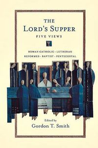 Cover image for The Lord's Supper: Five Views