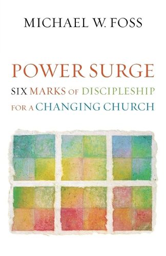 Cover image for Power Surge: Six Marks of Discipleship for a Changing Church