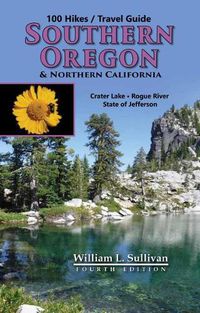 Cover image for 100 Hikes/Travel Guide: Southern Oregon & Northern California